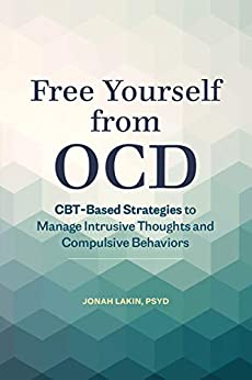 خرید و دانلود نسخه کامل کتاب Free Yourself from OCD: CBT-Based Strategies to Manage Intrusive Thoughts and Compulsive Behaviors –  +  pdf