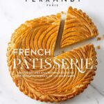 خرید و دانلود نسخه کامل کتاب French Patisserie:  Master Recipes and Techniques from the Ferrandi School of Culinary Arts (Langue anglaise) –  PDF