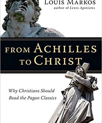 خرید و دانلود نسخه کامل کتاب From Achilles to Christ: Why Christians Should Read the Pagan Classics –  Pdf