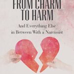 خرید و دانلود نسخه کامل کتاب From Charm to Harm: And Everything Else in Between With a Narcissist –  +  pdf