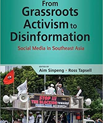 خرید و دانلود نسخه کامل کتاب From Grassroots Activism to Disinformation: Social Media in Southeast Asia –  Pdf
