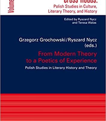 خرید و دانلود نسخه کامل کتاب From Modern Theory to a Poetics of Experience: Polish Studies in Literary History and Theory (Cross-Roads Book 4) –  PDF