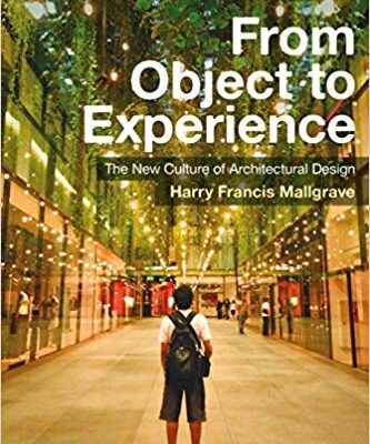 خرید و دانلود نسخه کامل کتاب From Object to Experience: The New Culture of Architectural Design