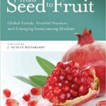 خرید و دانلود نسخه کامل کتاب From Seed To Fruit:  Global Trends, Fruitful Practices, and Emerging Issues among Muslims (2nd edition)