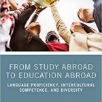 خرید و دانلود نسخه کامل کتاب From Study Abroad to Education Abroad: Language Proficiency, Intercultural Competence, and Diversity –  PDF