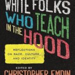 خرید و دانلود نسخه کامل کتاب From White Folks Who Teach in the Hood: Reflections on Race, Culture, and Identity –  +  Pdf