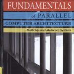 خرید و دانلود نسخه کامل کتاب Fundamentals of Parallel Computer Architecture: Multichip and Multicore Systems