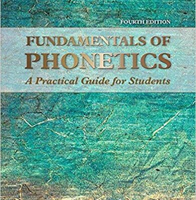 خرید و دانلود نسخه کامل کتاب (Fundamentals of Phonetics A Practical Guide for Students (4th Edition