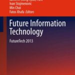 خرید و دانلود نسخه کامل کتاب Future Information Technologies. FutureTech 2013