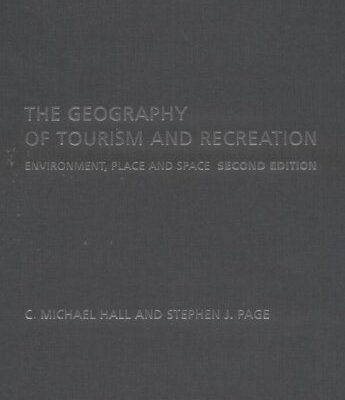 خرید و دانلود نسخه کامل کتاب Geography of Tourism and Recreation: Environment, Place and Space, 2nd Edition –  PDF