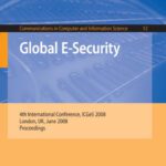 خرید و دانلود نسخه کامل کتاب Global E-Security: 4th International Conference, ICGeS 2008, London, UK, June 23-25, 2008, Proceedings (Communications in Computer and Information Science)