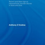 خرید و دانلود نسخه کامل کتاب Global Nomads: Techno and New Age as Transnational Countercultures in Ibiza and Goa (International Library of Sociology) –  PDF