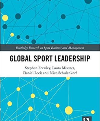 خرید و دانلود نسخه کامل کتاب Global Sport Leadership BY Frawley –  Pdf