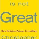 خرید و دانلود نسخه کامل کتاب God Is Not Great: How Religion Poisons Everything –  +  Pdf