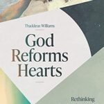 خرید و دانلود نسخه کامل کتاب God Reforms Hearts: Rethinking Free Will and the Problem of Evil –  +  Pdf