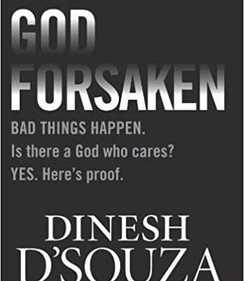 خرید و دانلود نسخه کامل کتاب Godforsaken: Bad Things Happen. Is there a God who cares? Yes. Heres proof. by D’Souza, Dinesh –  +  Pdf