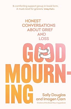 خرید و دانلود نسخه کامل کتاب Good Mourning: Honest conversations about grief and loss – + Pdf_6845ed593ad00.jpeg خرید و دانلود نسخه کامل کتاب Good Mourning: Honest conversations about grief and loss – + Pdf