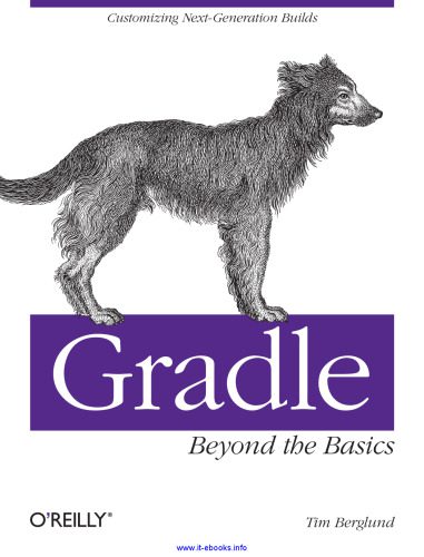 خرید و دانلود نسخه کامل کتاب Gradle Beyond the Basics: Customizing Next-Generation Builds_68516529c976b.jpeg خرید و دانلود نسخه کامل کتاب Gradle Beyond the Basics: Customizing Next-Generation Builds
