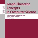 خرید و دانلود نسخه کامل کتاب Graph-Theoretic Concepts in Computer Science: 32nd International Workshop, WG 2006, Bergen, Norway, June 22-23, 2006, Revised Papers