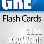 خرید و دانلود نسخه کامل کتاب GRE Flash Cards – 3000 Key Words: A powerful method to learn the vocabulary you need –  +  PDF