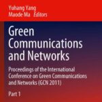 خرید و دانلود نسخه کامل کتاب Green Communications and Networks: Proceedings of the International Conference on Green Communications and Networks (GCN 2011)