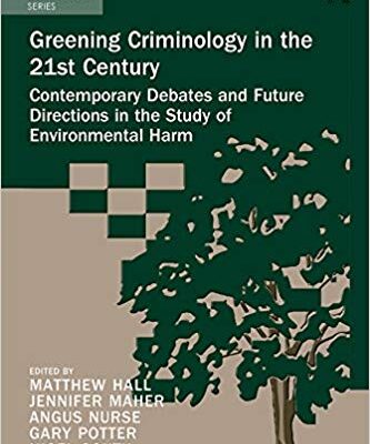 خرید و دانلود نسخه کامل کتاب Greening Criminology in the 21st Century: Contemporary debates and future directions in the study of environmental harm – PDF
