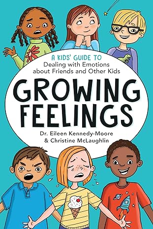خرید و دانلود نسخه کامل کتاب Growing Feelings: A Kids’ Guide to Dealing with Emotions about Friends and Other Kids – + Pdf_68466a9521671.jpeg خرید و دانلود نسخه کامل کتاب Growing Feelings: A Kids’ Guide to Dealing with Emotions about Friends and Other Kids – + Pdf