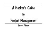 خرید و دانلود نسخه کامل کتاب Hacker’s Guide to Project Management, Second Edition (COMPUTER WEEKLY PROFESSIONAL) (Computer Weekly Professional)