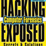 خرید و دانلود نسخه کامل کتاب Hacking Exposed Computer Forensics, Second Edition: Computer Forensics Secrets & Solutions