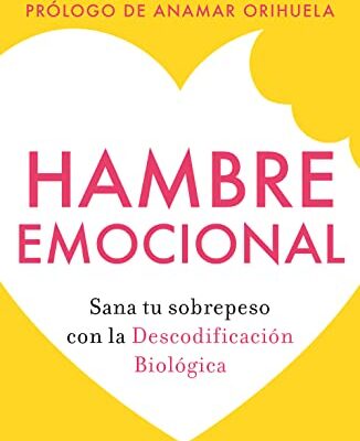 خرید و دانلود نسخه کامل کتاب Hambre emocional: Sana tu sobrepeso con la Descodificación Biológica (Spanish Edition) –  + Convered PDF