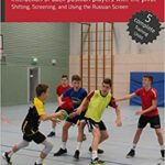 خرید و دانلود نسخه کامل کتاب Handball Practice 14 – Interaction of back position players with the pivot: Shifting, Screening, and Using the Russian Screen –  PDF