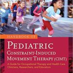 خرید و دانلود نسخه کامل کتاب Handbook of Pediatric Constraint-Induced Movement Therapy (CIMT) –  Pdf
