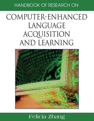 خرید و دانلود نسخه کامل کتاب Handbook of Research on Computer-Enhanced Language Acquisition and Learning (Handbook of Research On…)_6861690053eda.jpeg خرید و دانلود نسخه کامل کتاب Handbook of Research on Computer-Enhanced Language Acquisition and Learning (Handbook of Research On…)