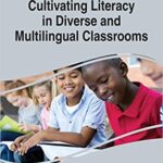 خرید و دانلود نسخه کامل کتاب Handbook of Research on Cultivating Literacy in Diverse and Multilingual Classrooms (Advances in Educational Technologies and Instructional Design) [2020] –  PDF