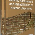 خرید و دانلود نسخه کامل کتاب Handbook of Research on Seismic Assessment and Rehabilitation of Historic Structures (Advances in Civil and Industrial Engineering Book (ACIE))