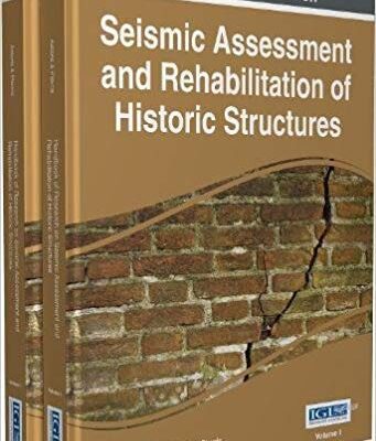 خرید و دانلود نسخه کامل کتاب Handbook of Research on Seismic Assessment and Rehabilitation of Historic Structures (Advances in Civil and Industrial Engineering Book (ACIE))