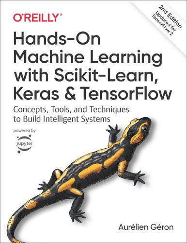 خرید و دانلود نسخه کامل کتاب Hands-On Machine Learning with Scikit-Learn, Keras, and TensorFlow – Concepts, Tools, and Techniques to Build Intelligent Systems, 2nd Edition_685ec27b0d687.jpeg خرید و دانلود نسخه کامل کتاب Hands-On Machine Learning with Scikit-Learn, Keras, and TensorFlow – Concepts, Tools, and Techniques to Build Intelligent Systems, 2nd Edition