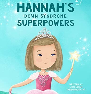 خرید و دانلود نسخه کامل کتاب Hannah’s Down Syndrome Superpowers (One Three Nine Inspired Book 2) –  +  Pdf