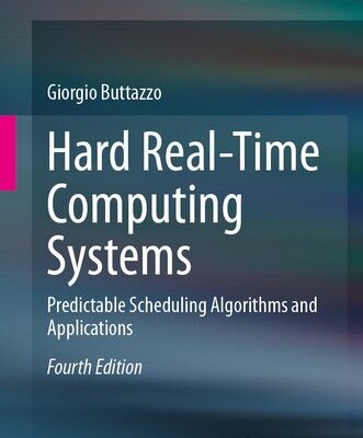 خرید و دانلود نسخه کامل کتاب Hard Real-Time Computing Systems: Predictable Scheduling Algorithms and Applications