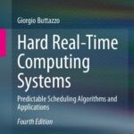 خرید و دانلود نسخه کامل کتاب Hard Real-Time Computing Systems: Predictable Scheduling Algorithms and Applications