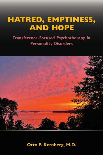 خرید و دانلود نسخه کامل کتاب Hatred, Emptiness, and Hope: Transference-Focused Psychotherapy in Personality Disorders – PDF_683d7271ed053.jpeg خرید و دانلود نسخه کامل کتاب Hatred, Emptiness, and Hope: Transference-Focused Psychotherapy in Personality Disorders – PDF