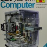خرید و دانلود نسخه کامل کتاب Haynes Build Your Own Computer: The Complete Step-by-Step Manual to Constructing a PC That’s Right for You