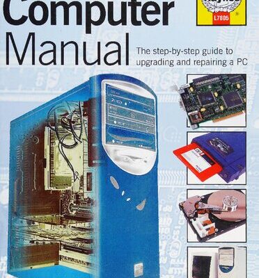 خرید و دانلود نسخه کامل کتاب Haynes Computer Manual: The Step-by-Step Guide to Upgrading and Repairing a PC
