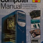 خرید و دانلود نسخه کامل کتاب Haynes Computer Manual: The Step-by-Step Guide to Upgrading, Repairing and Maintaining a PC
