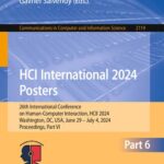 خرید و دانلود نسخه کامل کتاب HCI International 2024 Posters: 26th Interrational Conference on Human-Computer Interaction, HCll 2024 Washington, DC. USA. June 29 – Ally 4, 2024 Proceedrgs, Part VI