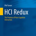 خرید و دانلود نسخه کامل کتاب HCI Redux: The Promise of Post-Cognitive Interaction
