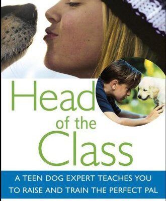 خرید و دانلود نسخه کامل کتاب Head of the Class: A Teen Dog Expert Teaches You to Raise and Train the Perfect Pal – PDF