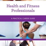 خرید و دانلود نسخه کامل کتاب Health and Fitness Professionals: A Practical Career Guide (Practical Career Guides) – Kezia Endsley –  PDF