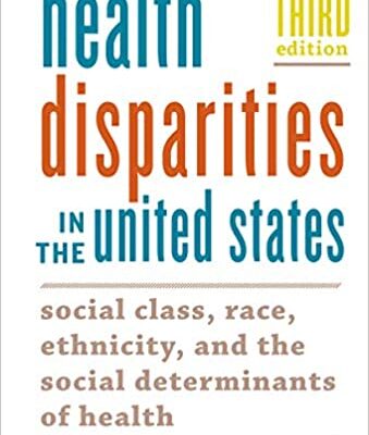 خرید و دانلود نسخه کامل کتاب Health Disparities in the United States Social Class, Race, Ethnicity, and the Social Determinants of Health (3rd Edition) [2019] –  +  pdf