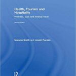 خرید و دانلود نسخه کامل کتاب Health, Tourism and Hospitality:  Spas, Wellness and Medical Travel
